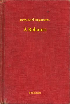 A Rebours (eBook, ePUB) - Huysmans, Joris-Karl