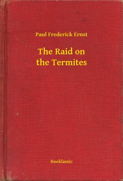 The Raid on the Termites (eBook, ePUB) - Paul, Paul
