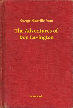 The Adventures of Don Lavington (eBook, ePUB) - Fenn, George Manville