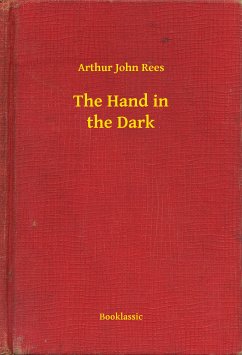 The Hand in the Dark (eBook, ePUB) - Arthur, Arthur