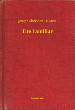 The Familiar (eBook, ePUB) - Fanu, Joseph Sheridan Le