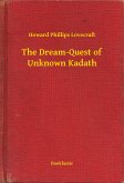 The Dream-Quest of Unknown Kadath (eBook, ePUB)