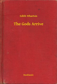 The Gods Arrive (eBook, ePUB) - Wharton, Edith