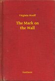 The Mark on the Wall (eBook, ePUB)