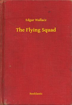 The Flying Squad (eBook, ePUB) - Wallace, Edgar