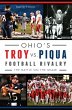 Ohio's Troy vs. Piqua Football Rivalry... - Bild 1