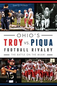 Cover Ohio's Troy vs. Piqua Football Rivalry (eBook, ePUB)