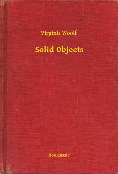Solid Objects (eBook, ePUB) - Woolf, Virginia