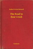 The Road to Bear Creek (eBook, ePUB) The Road to Bear Creek (eBook, ePUB)