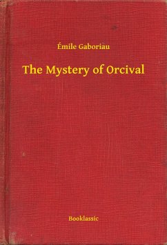 The Mystery of Orcival (eBook, ePUB) - Gaboriau, Émile