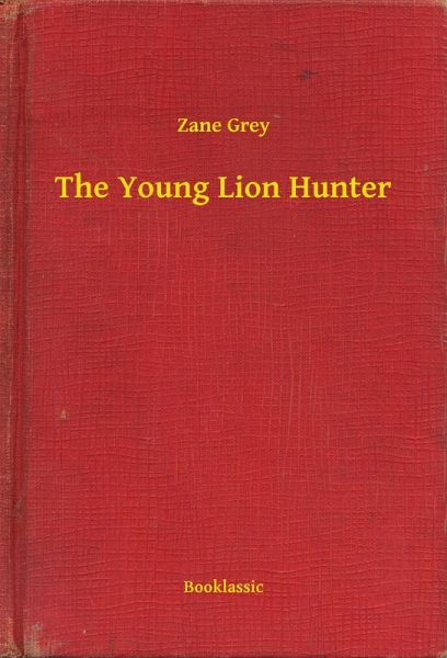 The Young Lion Hunter (eBook, ePUB) The Young Lion Hunter (eBook, ePUB)