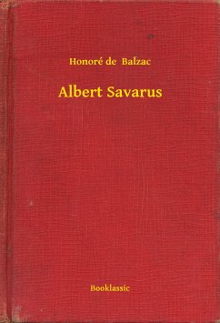 Albert Savarus (eBook, ePUB) - Balzac, Honoré de