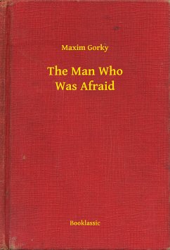 The Man Who Was Afraid (eBook, ePUB) - Maxim, Maxim