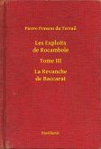 Les Exploits de Rocambole - Tome III - La Revanche de Baccarat (eBook, ePUB)