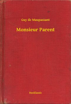 Monsieur Parent (eBook, ePUB) - Maupassant, Guy de