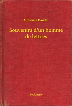 Souvenirs d'un homme de lettres (eBook, ePUB) - Daudet, Alphonse