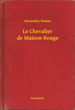 Le Chevalier de Maison-Rouge (eBook, ePUB) - Dumas, Alexandre