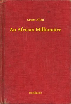 An African Millionaire (eBook, ePUB) - Allen, Grant