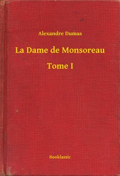 La Dame de Monsoreau - Tome I (eBook, ePUB) - Dumas, Alexandre