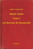 Micah Clarke - Tome I - Les Recrues de Monmouth (eBook, ePUB)