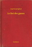 Le Roi des gueux (eBook, ePUB)