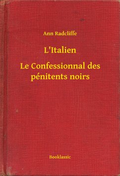 L'Italien - Le Confessionnal des pénitents noirs (eBook, ePUB) - Radcliffe, Ann