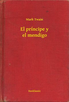 El príncipe y el mendigo (eBook, ePUB) - Twain, Mark