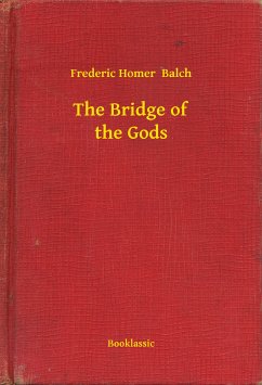 The Bridge of the Gods (eBook, ePUB) - Frederic, Frederic