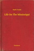 Life On The Mississippi (eBook, ePUB)