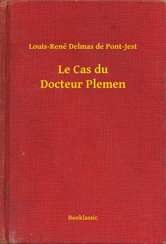 Le Cas du Docteur Plemen (eBook, ePUB) - Pont-Jest, Louis-René Delmas de