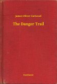 The Danger Trail (eBook, ePUB)