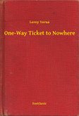 One-Way Ticket to Nowhere (eBook, ePUB)