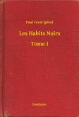 Les Habits Noirs - Tome I (eBook, ePUB)