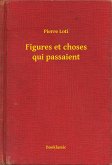 Figures et choses qui passaient (eBook, ePUB)