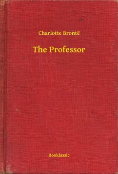 The Professor (eBook, ePUB) - Charlotte, Charlotte