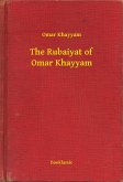 The Rubaiyat of Omar Khayyam (eBook, ePUB)