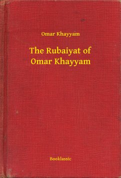 The Rubaiyat of Omar Khayyam (eBook, ePUB) - Khayyam, Omar