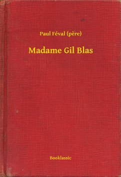 Madame Gil Blas (eBook, ePUB) - (père), Paul Féval