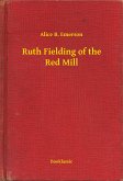 Ruth Fielding of the Red Mill (eBook, ePUB)