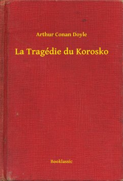 La Tragédie du Korosko (eBook, ePUB) - Doyle, Arthur Conan