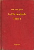 Le Fils du diable – Tome I (eBook, ePUB)