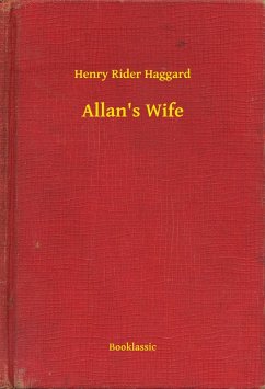 Allan's Wife (eBook, ePUB) - Haggard, Henry Rider