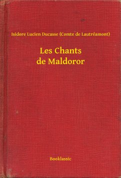 Les Chants de Maldoror (eBook, ePUB) - Lautréamont), Isidore Lucien Ducasse (Comte de