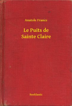 Le Puits de Sainte Claire (eBook, ePUB) - France, Anatole