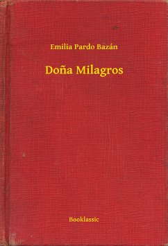 Dona Milagros (eBook, ePUB) - Bazán, Emilia Pardo