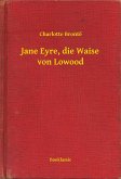 Jane Eyre, die Waise von Lowood (eBook, ePUB)