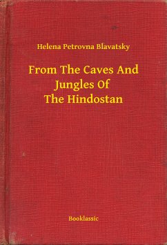 From The Caves And Jungles Of The Hindostan (eBook, ePUB) - Blavatsky, Helena Petrovna