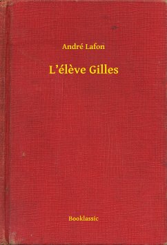 L'élève Gilles (eBook, ePUB) - André, André