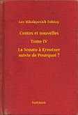 Contes et nouvelles - Tome IV - La Sonate à Kreutzer suivie de Pourquoi ? (eBook, ePUB)