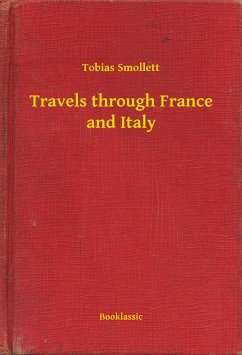 Travels through France and Italy (eBook, ePUB) - Smollett, Tobias